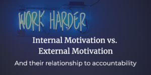 Accountability and Motivation